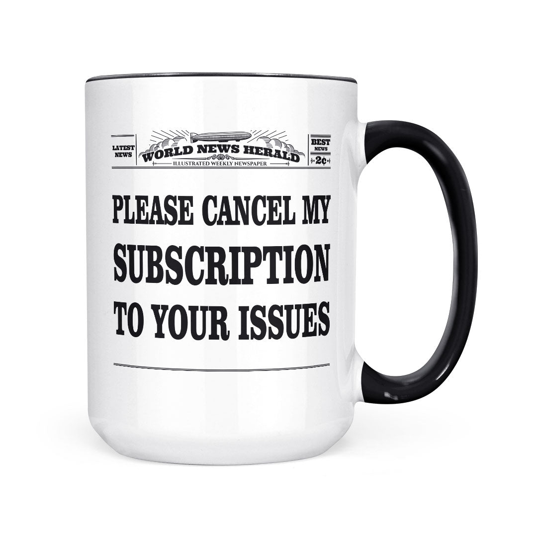 Please Cancel My Subscription | Mug