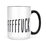 FFFFUUUCK | Mug