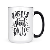 Holy Shit Balls | Mug
