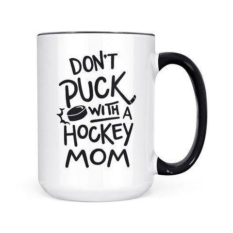 Don't Puck with a Hockey Mom | Mug