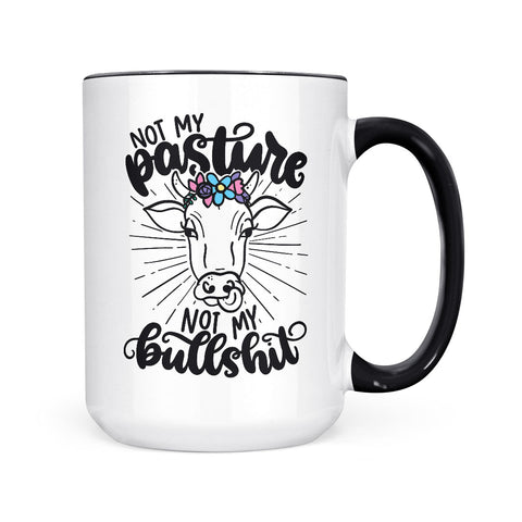 Not My Pasture | Mug