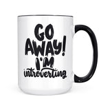 Go Away, I'm Introverting | Mug