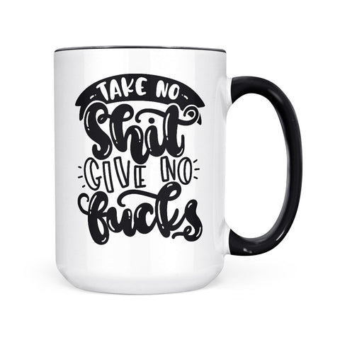 Take No Shit Give No Fucks | Mug