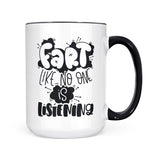Fart Like No One Is Listening | Mug