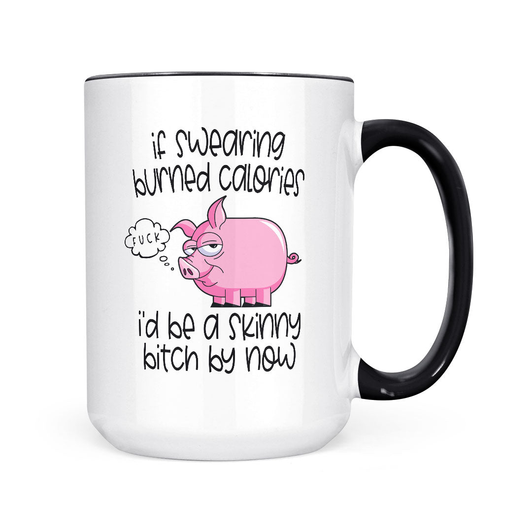 If Swearing Burned Calories | Mug