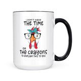 I Don't Have The Time | Mug