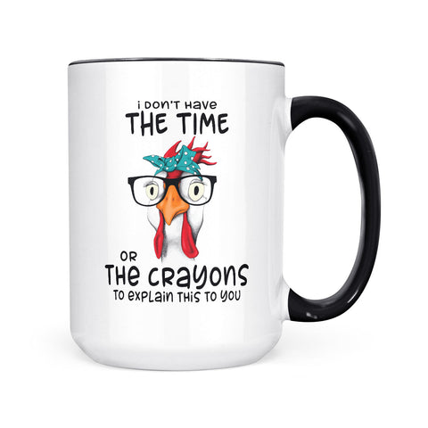 I Don't Have The Time | Mug