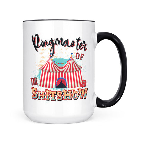 Ringmaster Of The Shit Show | Mug