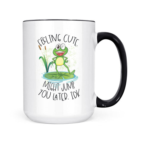 Feeling Cute | Mug