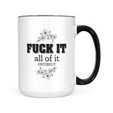 Fuck It | Mug