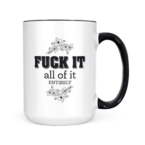 Fuck It | Mug