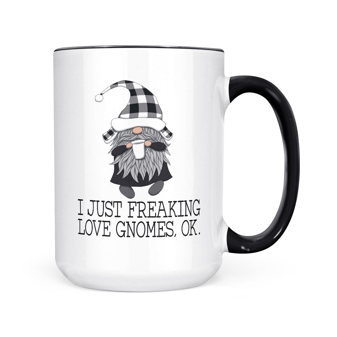 I Just Freaking Love Gnomes | Mug