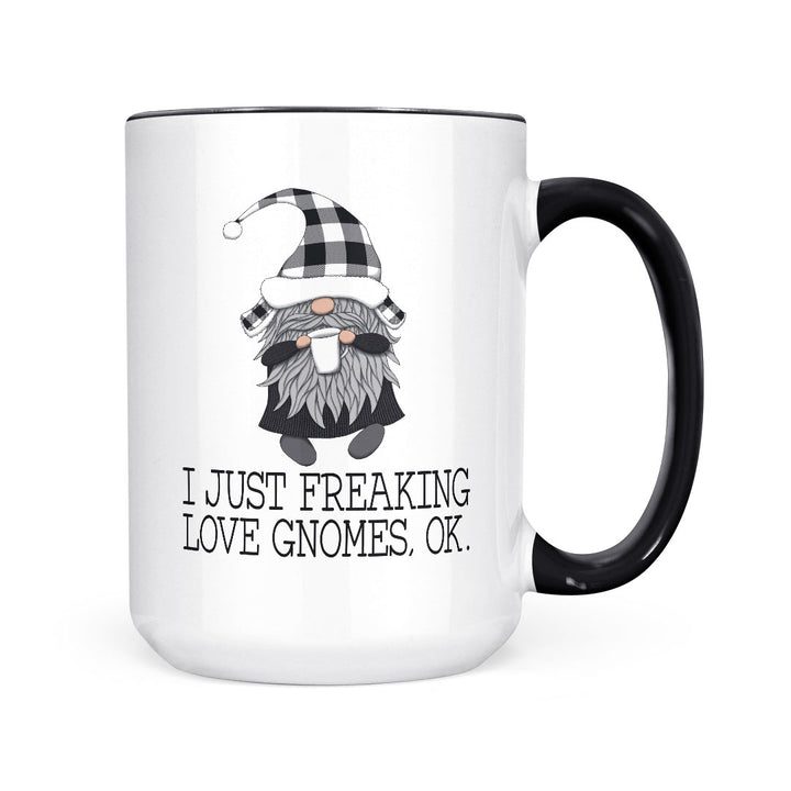 I Just Freaking Love Gnomes | Mug