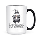 I Just Freaking Love Gnomes | Mug