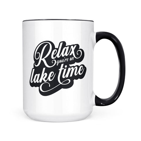 Relax You're On Lake Time | Mug