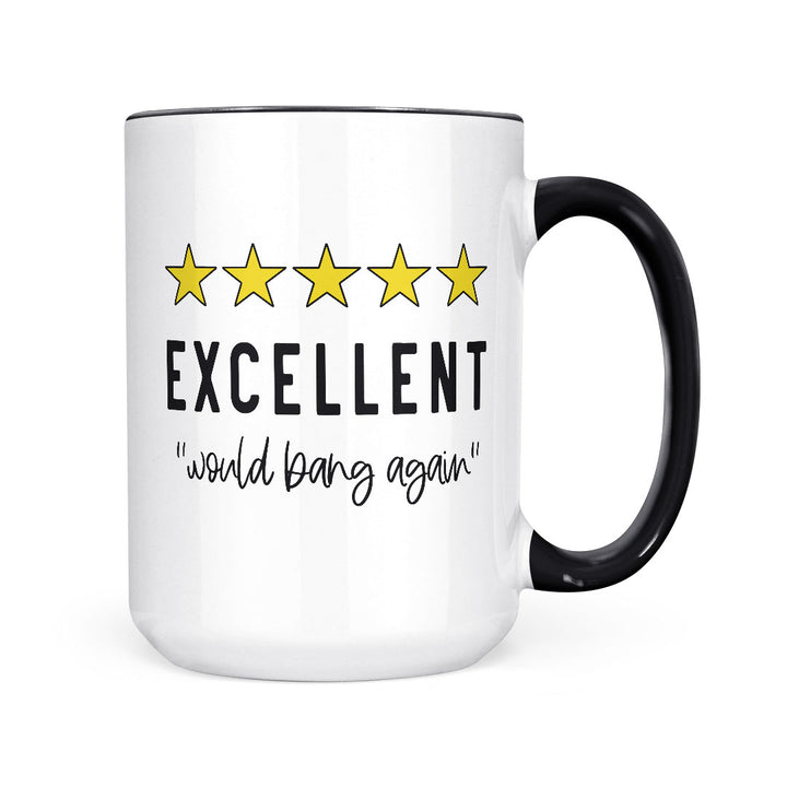 Excellent, Would Bang Again | Mug