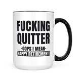 Fucking Quitter | Mug
