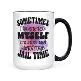 Worth The Jail Time | Mug