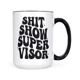 Shit Show Supervisor | Mug