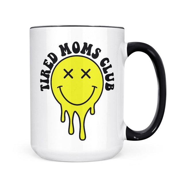 Tired Moms Club | Mug