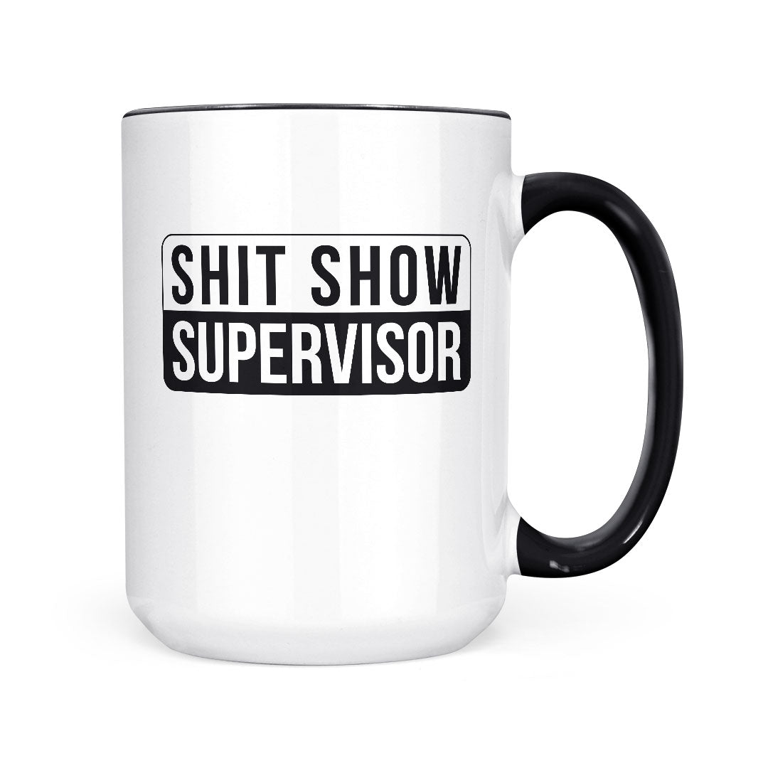 Shit Show Supervisor | Mug