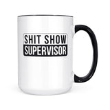 Shit Show Supervisor | Mug