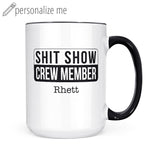 Shit Show Crew Member (CUSTOM) | Mug