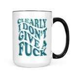 Clearly I Don't Give A Fuck | Mug