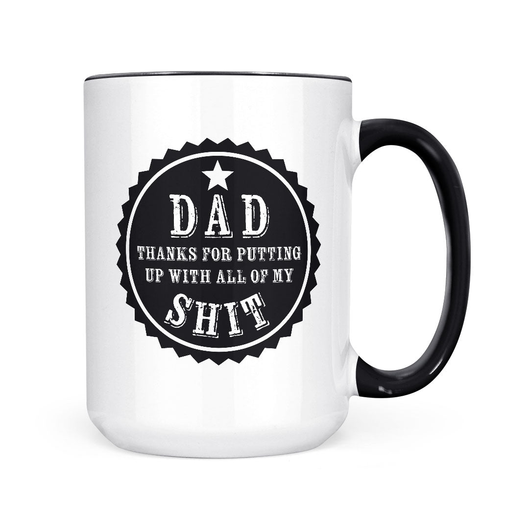 Dad - Put Up With My Shit | Mug