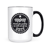 Mom - Put Up With My Shit | Mug