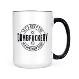 Dumfuckery | Mug