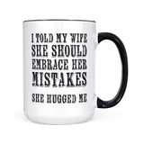 Embrace Your Mistakes | Mug