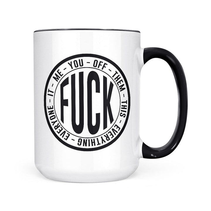 Fuck Everything | Mug