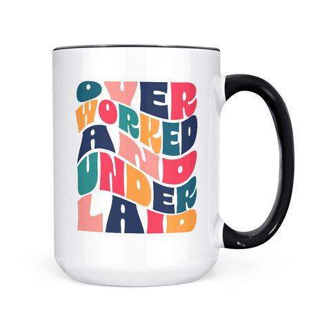 Overworked & Underlaid | Mug