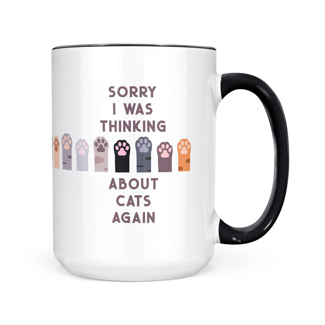 Sorry I Was Thinking About Cats | Mug