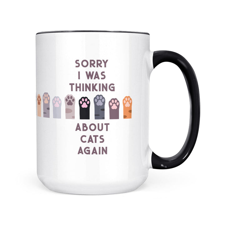 Sorry I Was Thinking About Cats | Mug