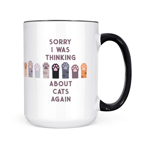 Sorry I Was Thinking About Cats | Mug