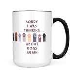Sorry I Was Thinking About Dogs | Mug