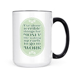 Terrible Things For Money | Mug