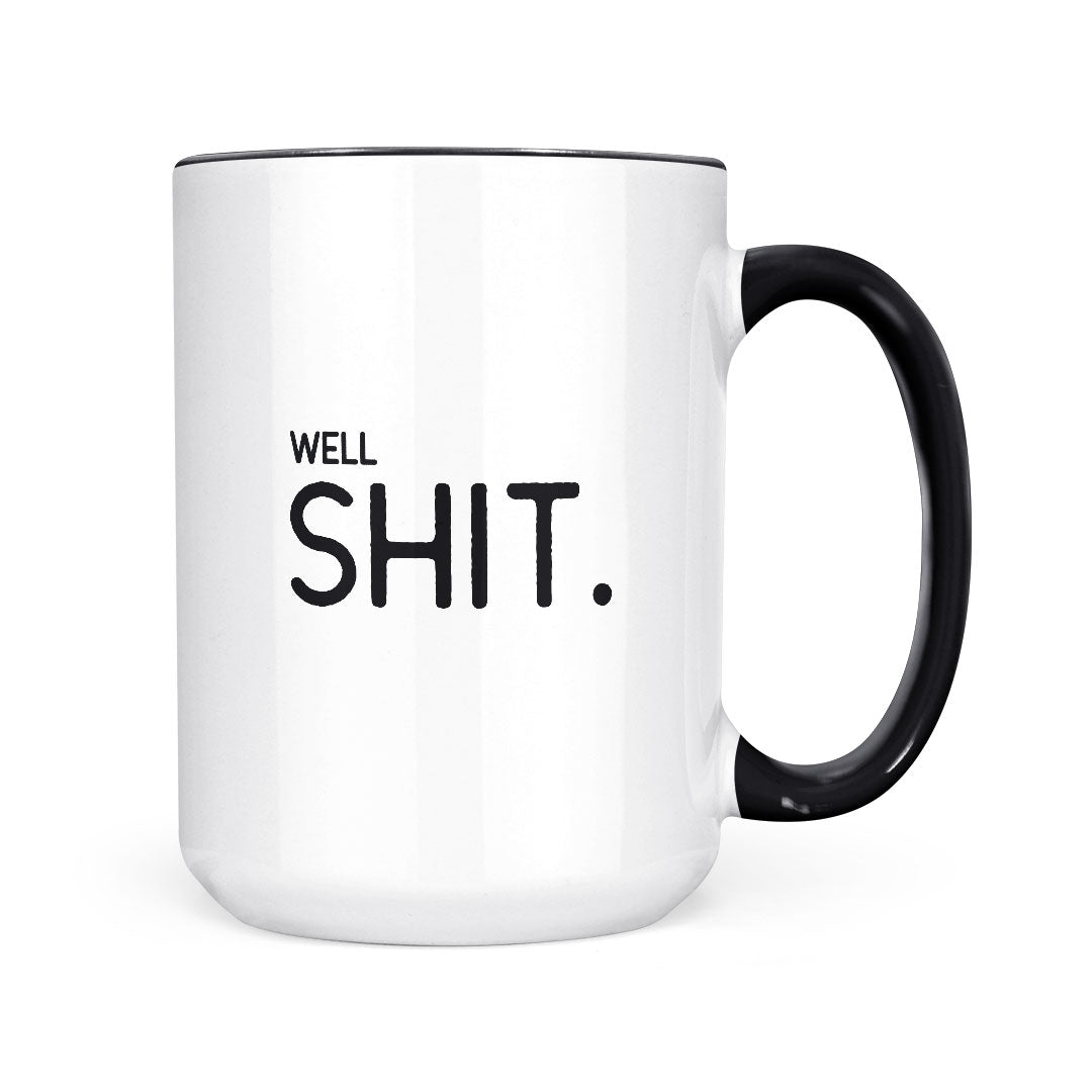 Well Shit | Mug