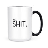 Well Shit | Mug