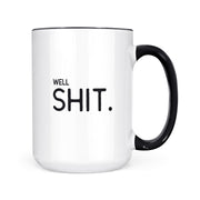 Well Shit | Mug