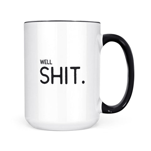 Well Shit | Mug
