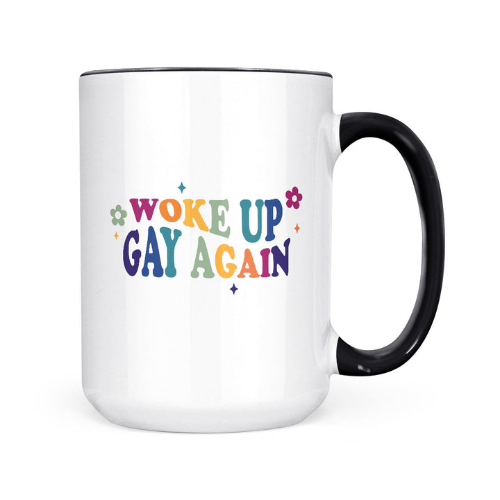 Woke Up Gay Again | Mug