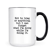 Not To Brag | Mug