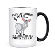 Pain In The Ass | Mug