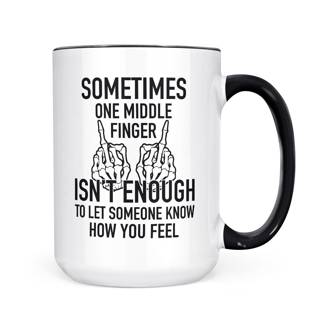 Sometimes 1 Middle Finger | Mug