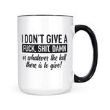 I Don't Give A Fuck | Mug