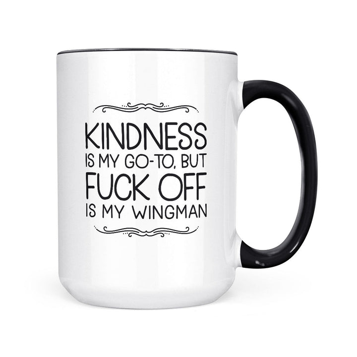 Kindness Is My Go To | Mug