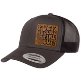 Fuck Around And Find Out | Leather Patch Hat